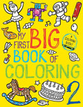 My First Big Book of Coloring 2 by Little Bee Books