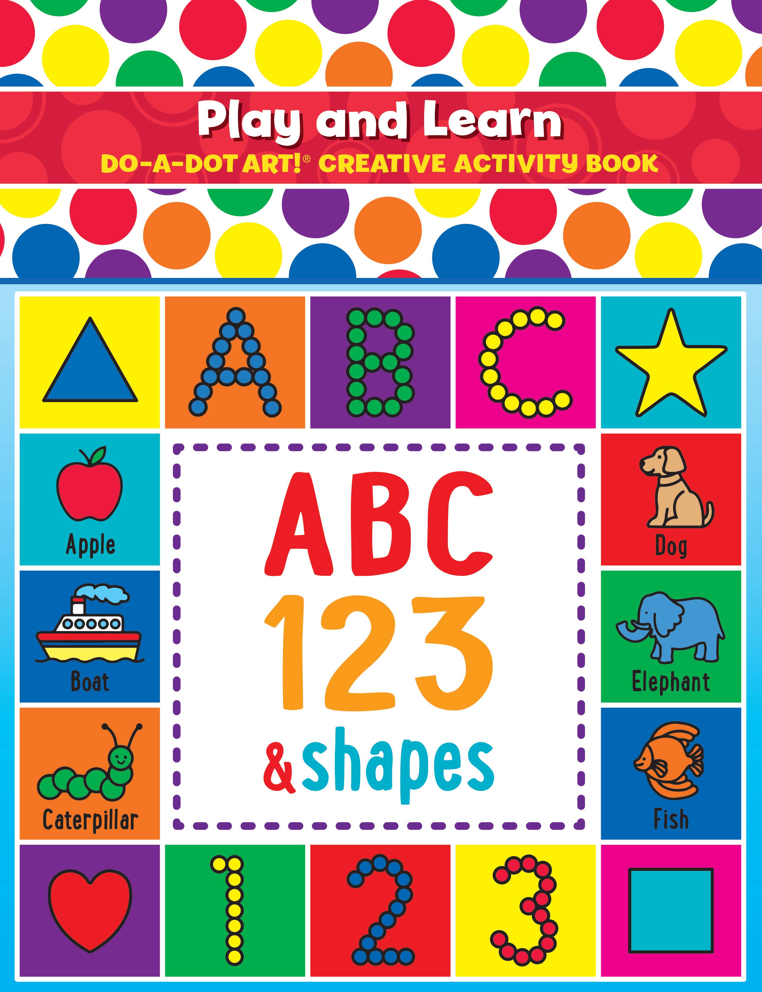 Do A Dot Art! Play and Learn – Creative Activity Book